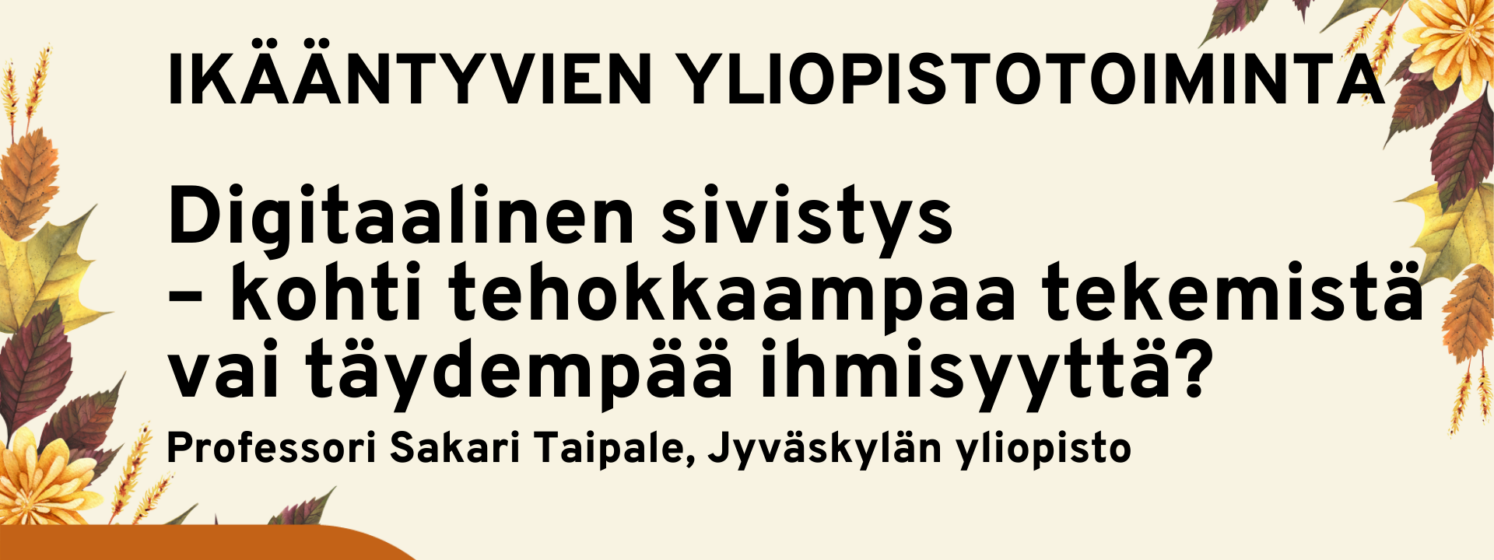 ikääntyvien yliopisto Sakari Taipale luentomainos