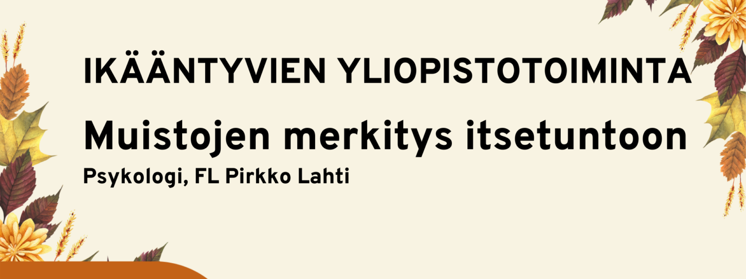 Ikääntyvien yliopisto Pirkko Lahti luentomainos