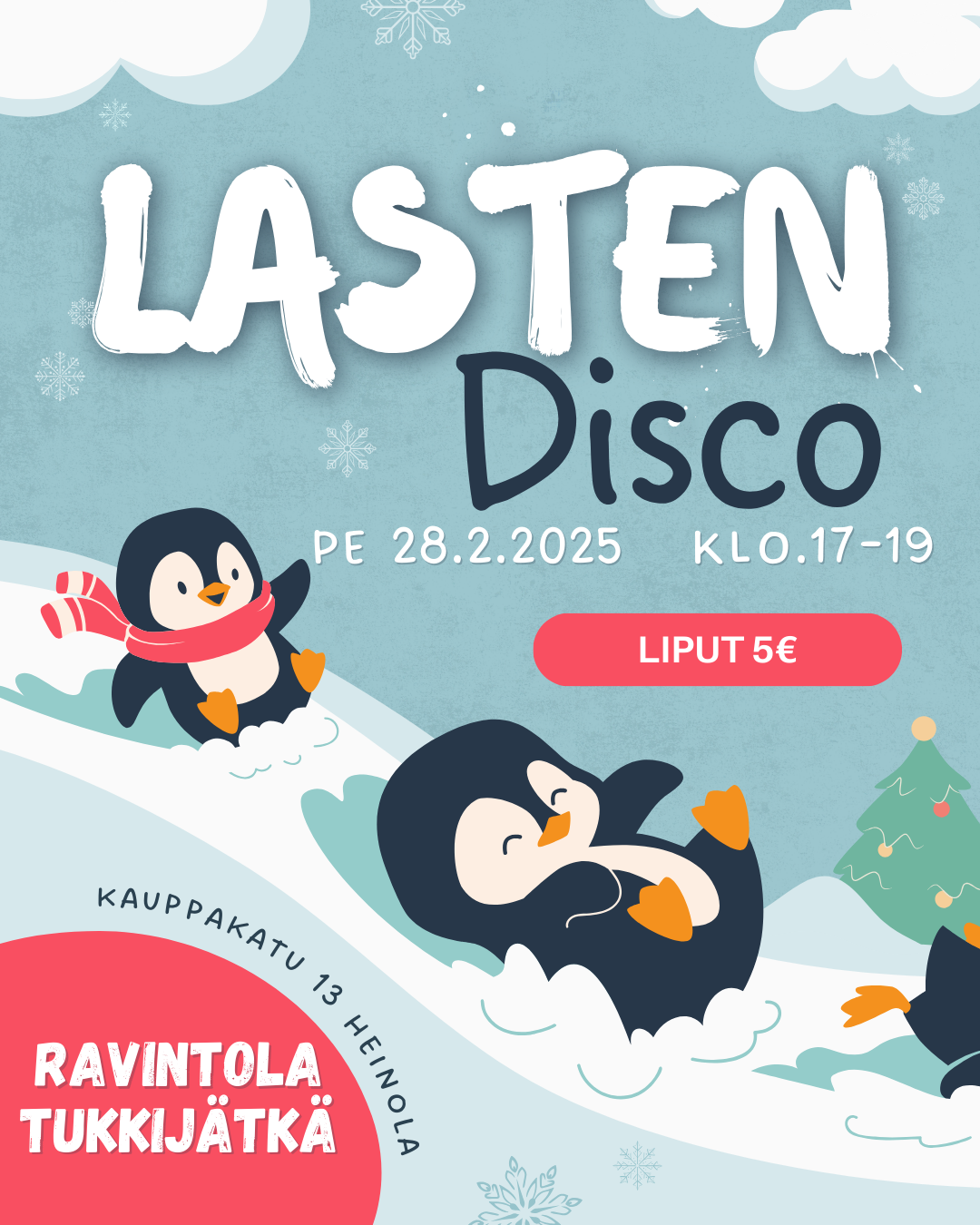 Ravintola Tukkijätkässä Lasten Disco Perjantai 28.2 klo.17-19 Luvassa kasvomaalausta, Dj soittaa toivemusiikkia. Hauskanpitoa ja tiskillä lasten herkkuja myynnissä.  Liput 5€ ( aikuiset ilmaiseksi ) 